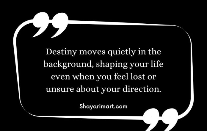 Destiny Quotes